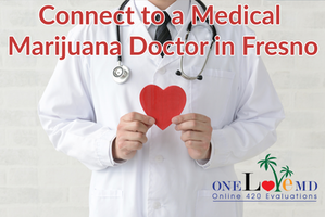 Connect to a Medical Marijuana Doctor in Fresno