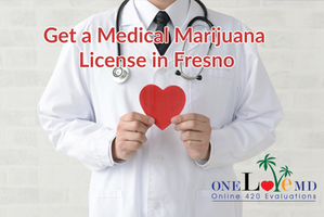Get a Medical Marijuana License in Fresno