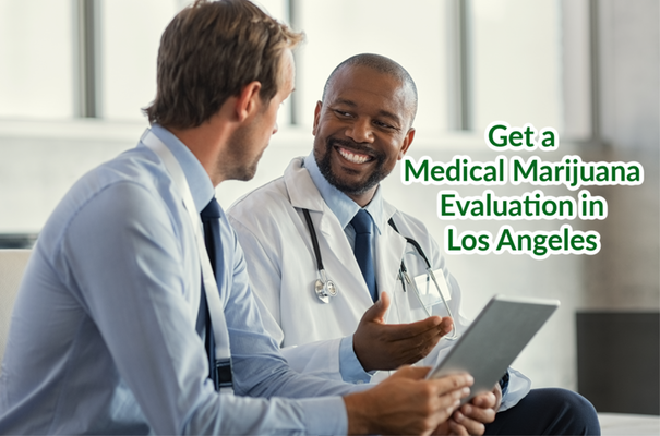 Get a Medical Marijuana Evaluation in Los Angeles